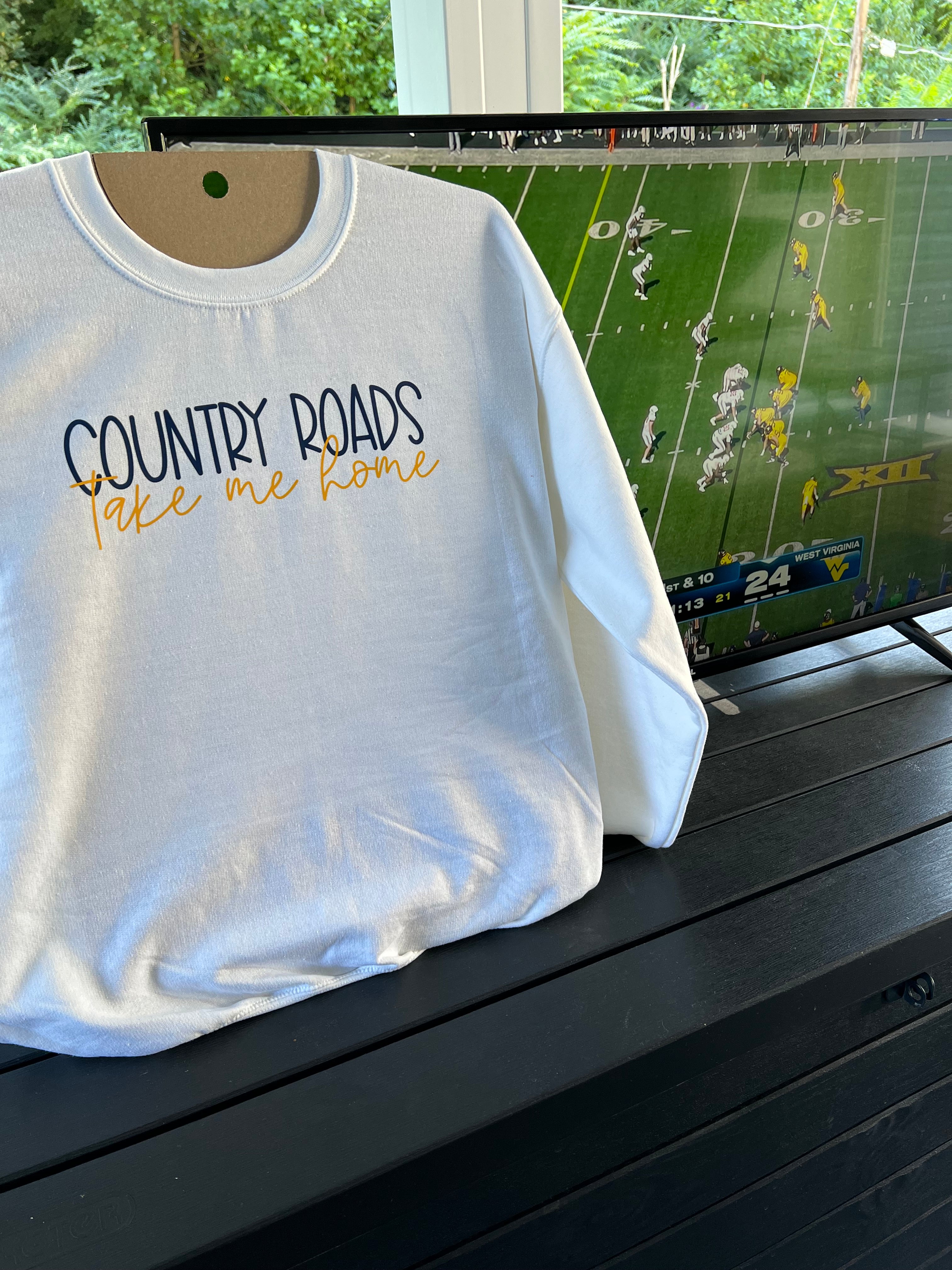 Country Roads Take Me Home West Virginia Sweatshirt