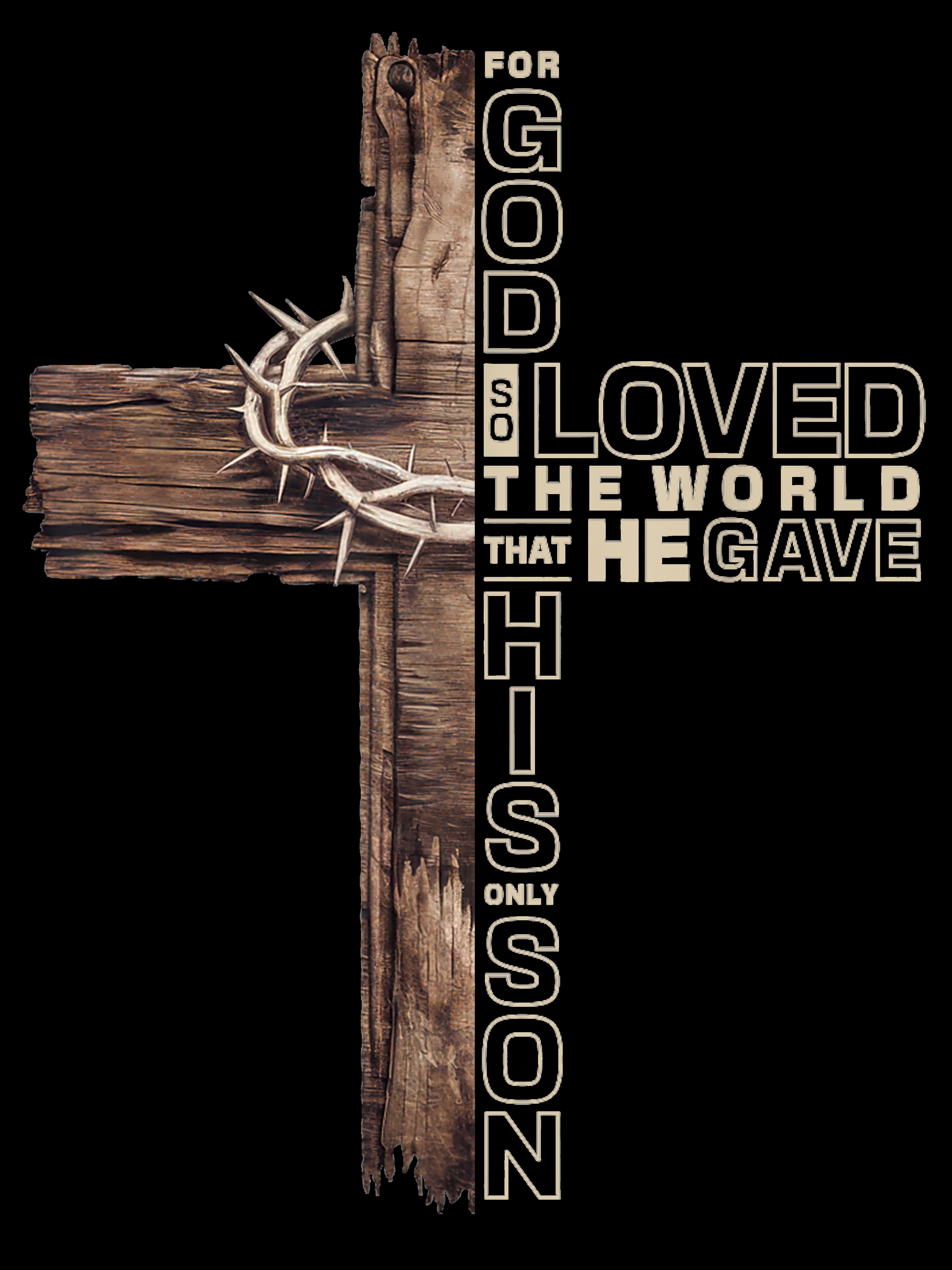 For God so Loved the World Faith T Shirt